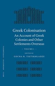 Cover of: Greek Colonisation: An Account Of Greek Colonies and Other Settlements Overseas: Volume 1 (Mnemosyne, Bibliotheca Classica Batava Supplementum)