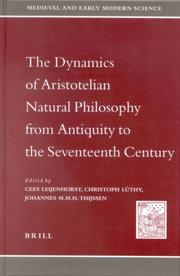 Cover of: The dynamics of Aristotelian natural philosophy from antiquity to the seventeenth century
