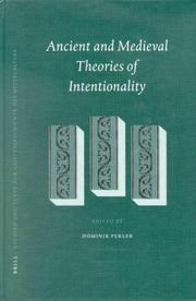 Cover of: Ancient and Medieval Theories of Intentionality (Studien Und Texte Zur Geistesgeschichte Des Mittelalters) by Dominik Perler