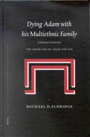 Cover of: Dying Adam With His Multiethnic Family: Understanding the Greek Life of Adam and Eve (Studia in Veteris Testamenti Pseudepigrapha)