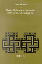 Cover of: Theater, Culture, and Community in Reformation Bern, 1523-1555 (Studies in Medieval and Reformation Traditions)