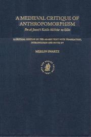 Cover of: A Medieval Critique of Anthropomorphism: Ibn Al-Jawzi's Kitab Akhbar As-Sifat : A Critical Edition of the Arabic Text With Translation, Introduction and ... (Islamic Philosophy, Theology, and Science)