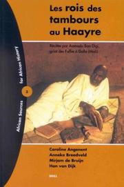 Cover of: Les rois des tambours au Haayre: récitée per Aamadu Baa Digi, griot des Fulsse à Dalla (Mali)