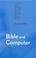 Cover of: Bible and Computer: The Stellenbosch Ai Bi-6 Conference 