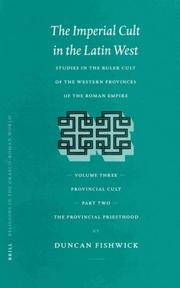 Cover of: The Imperial Cult in the Latin West: Studies in the Ruler Cult of the Western Provinces of the Roman Empire : Provincial Cult  by Duncan Fishwick