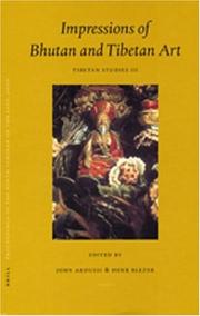 Cover of: Impressions of Bhutan and Tibetan art: Tibetan studies 3 : PIATS 2000 : Tibetan studies : proceedings of the Ninth Seminar of the International Association for Tibetan Studies, Leiden 2000