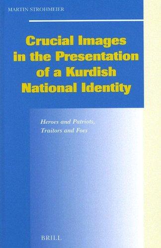 Crucial Images in the Presentation of a Kurdish National Identity by Martin Strohmeier