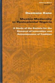 Cover of: Muslim Modernity in Postcolonial Nigeria by Ousmane Kane