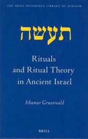 Cover of: Rituals and Ritual Theory in Ancient Israel (Brill Reference Library of Judaism) by Ithamar Gruenwald