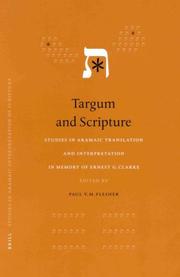 Cover of: Targum and Scripture: Studies in Aramaic Translations and Interpretation in Memory of Ernest G. Clarke (Studies in the Aramaic Interpretation of Scripture, 2)