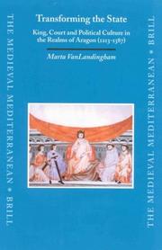 Cover of: Transforming the State: King, Court and Political Culture in the Realms of Aragon, (1213-1387) (Medieval Mediterranean)