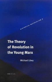 The theory of revolution in the young Marx cover