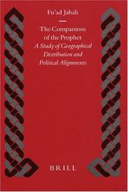 Cover of: The Companions of the Prophet: A Study of Geographical Distribution and Political Alignments (Islamic History and Civilization)