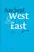 Cover of: Ancient West & East