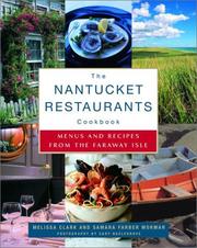 Cover of: The Nantucket Restaurants Cookbook by Melissa Clark, Samara Farber Mormar