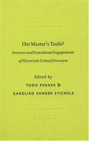 Cover of: Her Master's Tools?: Feminist And Postcolonial Engagements of Historical-critical Discourse (Global Perspectives on Biblical Scholarship, No. 9) (Global Perspectives on Biblical Scholarship)