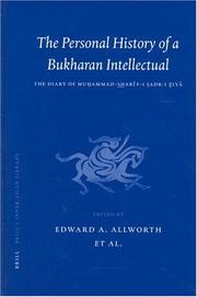 Cover of: The personal history of a Bukharan intellectual: the diary of Muḥammad Sharīf-i Ṣadr-i Z̮iya