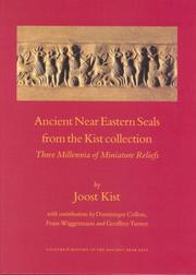 Cover of: Ancient Near Eastern Seals from the Kist Collection: Three Millennia of Miniature Reliefs (Culture and History of the Ancient Near East)