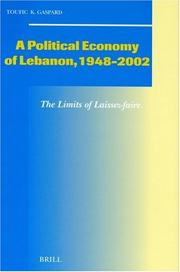 A Political Economy of Lebanon, 1948-2002 by Toufic K. Gaspard