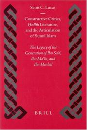 Cover of: Constructive Critics, Hadith Literature, and the Articulation of Sunni Islam by Scott C. Lucas