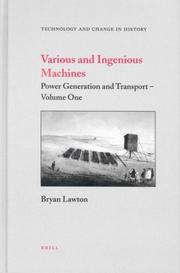 Cover of: Various and Ingenious Machines: Power Generation and Transport, Manufacturing and Weapons Technology (Technology and Change in History)