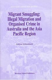 Cover of: Migrant smuggling: illegal migration and organised crime in Australia and the Asia Pacific region