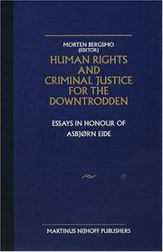 Cover of: Human rights and criminal justice for the downtrodden: essays in honour of Asbjørn Eide