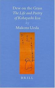 Cover of: Dew on the Grass: The Life and Poetry of Kobayashi Issa (Brill's Japanese Studies Library)