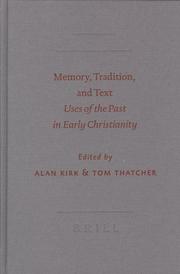 Cover of: Memory, Tradition and Text: Uses of the Past in Early Christianity (Semeia Studies (Brill Academic Publishers), No. 52.) (Society of Biblical Literature Semeia Studies)