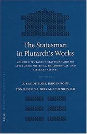 Cover of: The Statesman in Plutarch's Works: Proceedings of the Sixth International Congerence of the International Plutarch Society Nijmegen/Castle Hernen, May ... Classica Batava. Supplementum, 250)