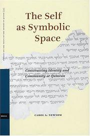 Cover of: The Self As Symbolic Space: Constructing Identity and Community at Qumran (Studies on the Texts of the Desert of Judah)