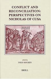 Cover of: Conflict And Reconciliation: Perspective On Nicolas Of Cusa (Brill's Studies in Intellectual History)