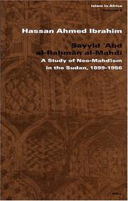 Cover of: Sayyid Abd Al-Rahman Al-Mahdi: A Study of Neo-Mahdism in the Sudan, 1899-1956 (Islam in Africa, V. 4)