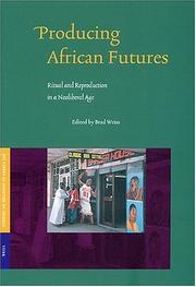 Cover of: Producing African Futures: Ritual and Reproduction in a Neoliberal Age (Studies of Religion in Africa)