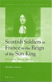 Cover of: Scottish soldiers in France in the reign of the Sun King: nursery for men of honour