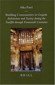 Cover of: Building Communities in Gujarat: Architecture and Society During the Twelfth Through Fourteenth Centuries (Brill's Indological Library, Vol. 22) (Brill's Indological Library, V. 22)