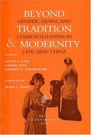 Cover of: Beyond Tradition and Modernity: Gender, Genre, and Cosmopolitnism in Late Qing China,