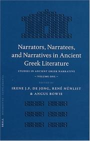 Cover of: Narrators, narratees, and narratives in ancient Greek literature: studies in ancient Greek narrative