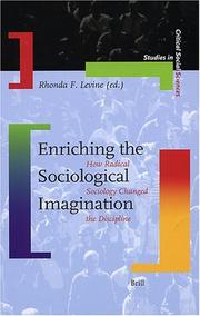Cover of: Enriching The Sociological Imagination: How Radical Sociology Changed The Discipline (Studies in Critical Social Sciences, V. 1)