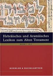 Cover of: Hebraisches Und Aramaisches Lexikon by Ludwig Koehler, Walter Baumgartner, Johann Jakob Stamm, Benedikt Hartmann, Eduard Yechezkel Kutscher, Zeev Ben-Hayyim