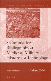 Cover of: A Cumulative Bibliography Of Medieval Military History And Technology: Update 2004 (History of Warfare)