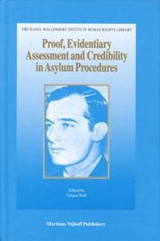 Cover of: Proof, Evidentiary Assessment and Credibility in Asylum Procedures (Raoul Wallenberg Institute Human Rights Library)