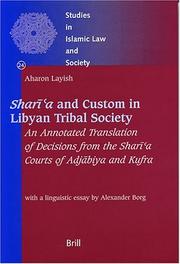 Sharīʼa [i.e. Sharīʻa] and custom in Libyan tribal society by Aharon Layish