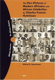 Cover of: The pen-pictures of modern Africans and African celebrities by Charles Francis Hutchison: a collective biography of elite society in the Gold Coast Colony