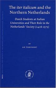 Cover of: The Iter Italicum And The Northern Netherlands: Dutch Students At Italian Universities And Their Role In The Netherlands' Society (1426-1575) (Education and Society in the Middle Ages and Renaissance)
