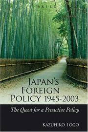 Cover of: Japan's Foreign Policy, 1945-2003: The Quest For A Proactive Policy