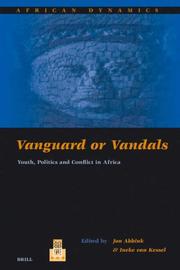 Cover of: Vanguard Or Vandals: Youth, Politics And Conflict In Africa (African Dynamics)