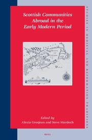 Cover of: Scottish Communities Abroad In The Early Modern Period (Studies in Medieval and Reformation Traditions, V. 107) (Studies in Medieval and Reformation Traditions)