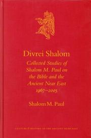 Cover of: Divrei Shalom: Collected Studies Of Shalom M. Paul On The Bible And The Ancient Near East, 1967-2005 (Culture and History of the Ancient Near East) (Culture and History of the Ancient Near East)