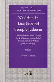 Cover of: Nazirites in Late Second Temple Judaism: A Survey of Ancient Jewish Writings, the New Testament, Archaeological Evidence, and Other Writings from Late ... Judentums Und Des Urchristentums, Bd. 60.)
